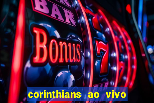 corinthians ao vivo multi canal